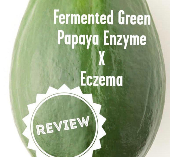【Review】Eczema x Fermented Green Papaya Enzyme