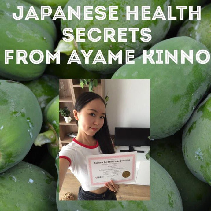 Japanese Health Secrets from Ayame Kinno
